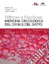 Withrow e MacEwen. Medicina oncologica del cane e del gatto libro