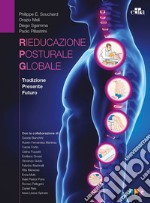 La rieducazione posturale globale. Tradizione, presente, futuro libro