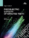 Piezoelectric surgery of impacted teeth libro