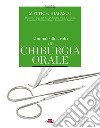 Manuale illustrato di chirurgia orale libro di Chiapasco Matteo