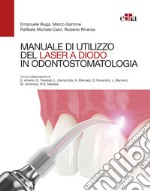 Manuale di utilizzo del laser a diodo in odontostomatologia