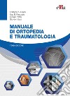 Manuale di ortopedia e traumatologia. Con espansione online libro