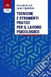 Tecniche e strumenti pratici per il lavoro psicologico libro di Ercoli Edoardo Gigliodoro Laura