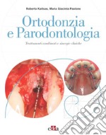 Ortodonzia e Parodontologia. Trattamenti combinati e sinergie cliniche