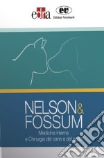 Nelson&Fossum. Medicina interna e Chirurgia del cane e del gatto