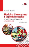 Medicina di emergenza e di pronto soccorso. Approccio clinico essenziale. Il manuale tascabile libro di Balzanelli Mario Giosuè