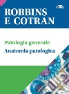 Robbins e Cotran. Le basi patologiche delle malattie-Test di autovalutazione -Klatt-Atlante di anatomia patologica libro