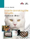 Malattie dermatologiche del gatto. Approccio clinico libro di Marsella Rosanna