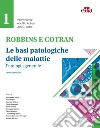 Robbins e Contran. Le basi patologiche delle malattie. Vol. 1: Patologia generale libro