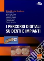 I percorsi digitali su denti e impianti libro