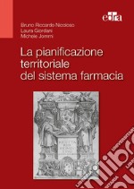 La pianificazione territoriale del sistema farmacia