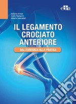 Il legamento crociato anteriore. Dall'evidenza alla pratica