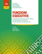 Funzioni esecutive. Il programma Unstuck and on Target! Per migliorare flessibilità, pianificazione e organizzazione