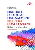 Manuale di Dental Management nell'era post Covid-19. Dalla teoria alla pratica