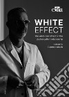 White effect. The white coat effect on the doctor-patient relationship libro