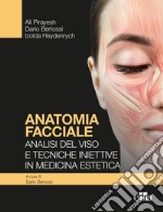 Anatomia facciale. Analisi del viso e tecniche iniettive in medicina estetica