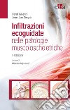 Infiltrazioni ecoguidate nelle patologie muscoloscheletriche libro