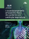 Il ricondizionamento all'esercizio fisico del paziente con patologia respiratoria libro