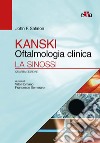 Kanski. Oftalmologia clinica. La sinossi libro