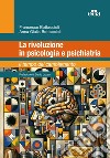 La rivoluzione in psicologia e psichiatria. Il tempo del cambiamento libro