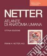 Netter. Atlante anatomia umana. Scienze motorie e fisioterapia libro