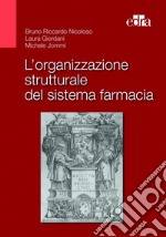 L'organizzazione strutturale del sistema farmacia