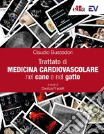 Trattato di medicina cardiovascolare nel cane e nel gatto libro