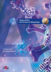 Guida all'uso dei farmaci in allergologia libro