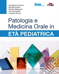 Patologia e medicina orale in età pediatrica libro