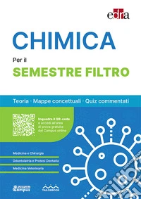 Chimica per il semestre filtro. Teoria, mappe concettuali, quiz commentati libro