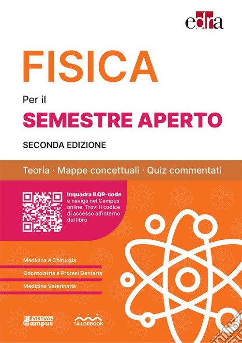 Fisica per il semestre filtro. Teoria, mappe concettuali, quiz commentati