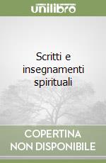 Scritti e insegnamenti spirituali