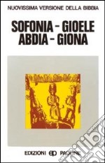 Sofonia, Gioele, Abdia, Giona libro