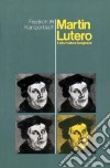 Martin Lutero; il riformatore borghese libro