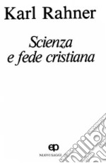 Scienza e fede cristiano. Nuovi saggi. Vol. 9