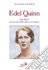 Edel Quinn. Con Maria a servizio della Chiesa nel mondo libro