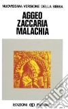 Aggeo, Zaccaria, Malachia libro