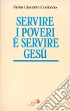 Servire i poveri è servire Gesù libro