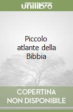 Piccolo atlante della Bibbia libro