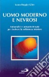 Uomo moderno e nevrosi. Autoanalisi e autopsicoterapia per risolvere la sofferenza interiore libro