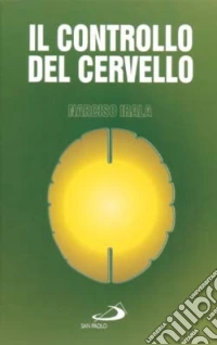 Il controllo del cervello e delle emozioni libro