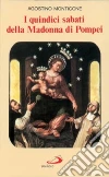I quindici sabati della Madonna di Pompei libro