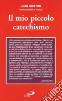 Il mio piccolo catechismo e Catechetica in briciole libro