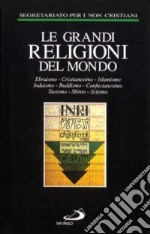 Le grandi religioni del mondo