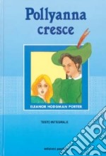 Pollyanna cresce libro