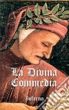 La Divina Commedia. Vol. 1: Inferno libro di Alighieri Dante Dragone C. (cur.)