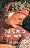 La Divina Commedia. Vol. 2: Purgatorio libro di Alighieri Dante Dragone C. (cur.)