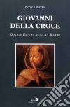 Giovanni della Croce. Quando l'amore segna un destino libro di Lauzeral Pierre