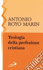 Teologia della perfezione cristiana