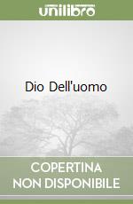 Dio Dell'uomo libro